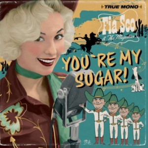 Fia Sco & The Majestics - You're My Sugar
